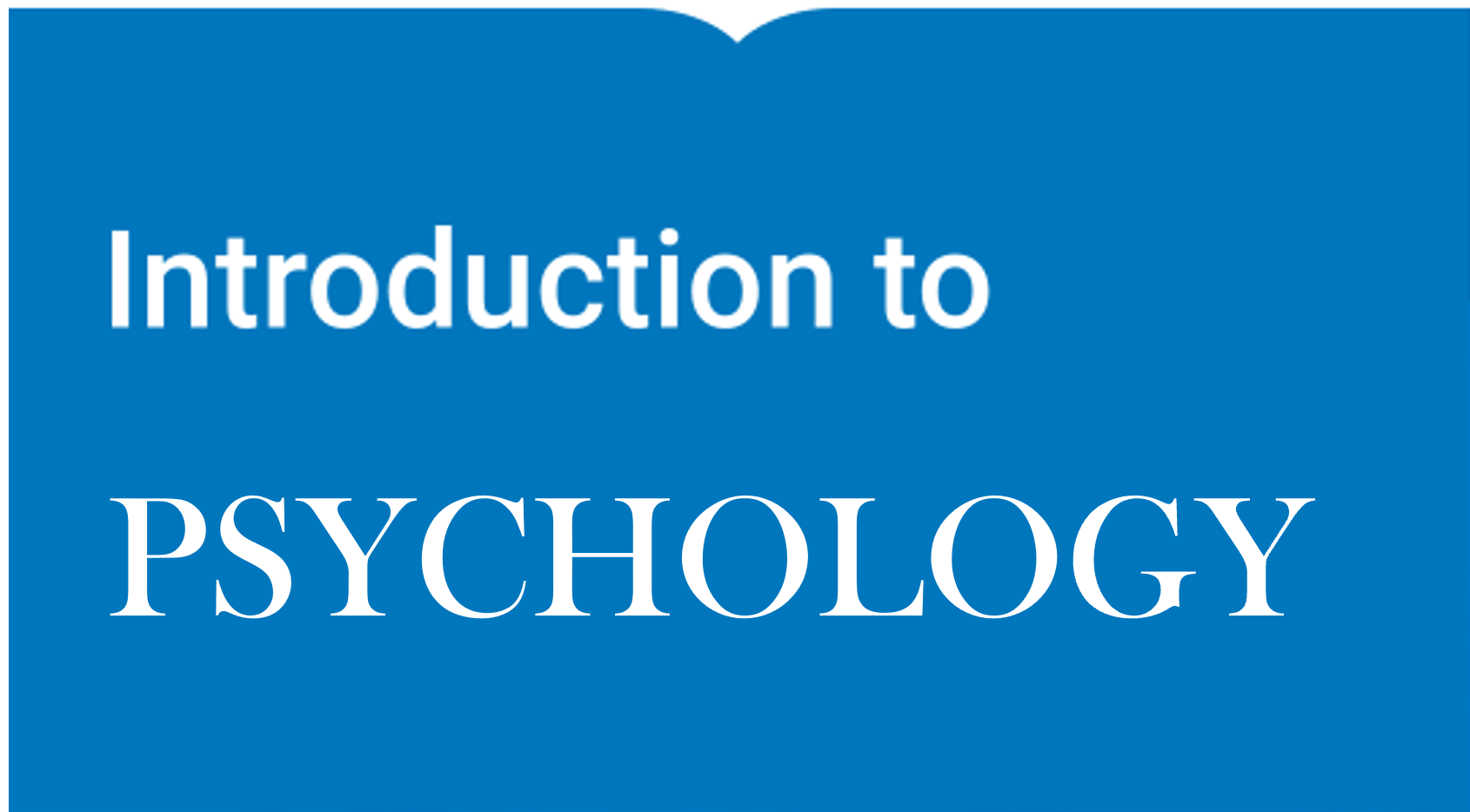 Introduction to Psychology